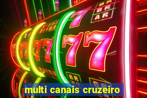 multi canais cruzeiro